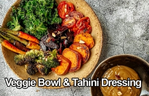 veggie bowl and tahini dressing